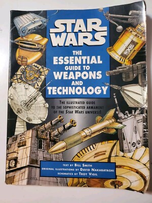 Star Wars The Essential Guide to Weapons  Technology 1997 Bill Smith 1st Edition