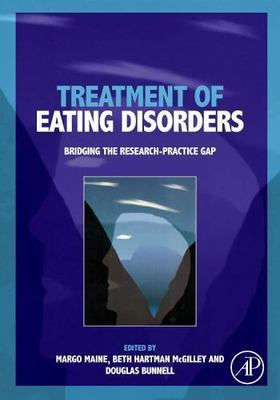 Treatment of Eating Disorders Bridging the Research-practice Gap Maine McGilley
