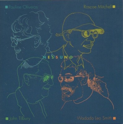 Pauline Oliveros, Roscoe Mitchell, John Tilbury, Wadada Leo Smith    Nessuno CD