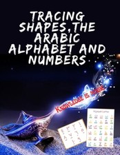 Tracing Shapes, The Arabic Alphabet And Numbers Stunning Educational Book, ...