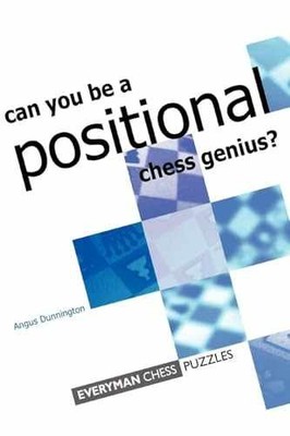 Can You Be a Positional Chess - Paperback, by Dunnington Angus - Very Good