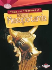 Tools and Treasures of Ancient Mesopotamia by Doeden, Matt
