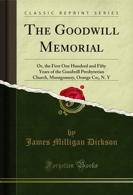The Goodwill Memorial (Classic Reprint)