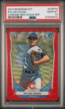 2014 BOWMAN DRAFT CHROME-RED WAVE REFRACTOR #CDP79 DYLAN CEASE 4/25 PSA 10
