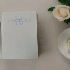 Annotated Alice Alice's Adventures in Wonderland & Through the Looking Glass 