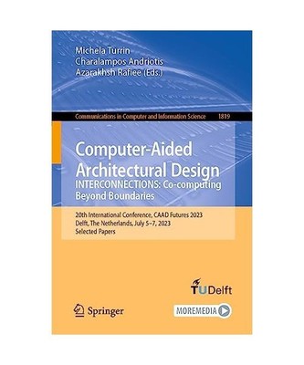 Computer-Aided Architectural Design. INTERCONNECTIONS: Co-computing Beyond Bound