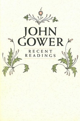 John Gower: Recent Readings by R.F. Yeager (English) Hardcover Book