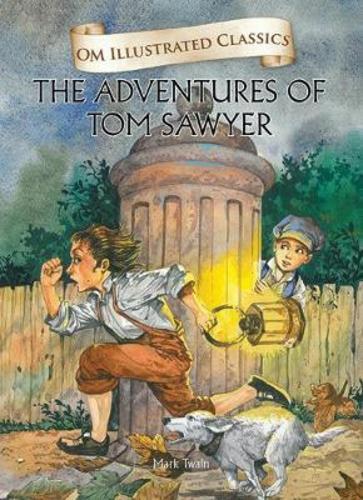 OM Illustrated Classics The Adventures of Tom Sawyer by Mark Twain ...