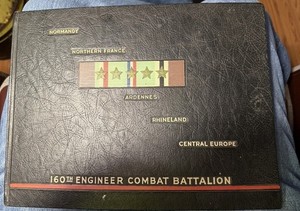 WWII 160th Engineer Combat Battalion Unit History Normandy Ardennes Ohrdruf Pics