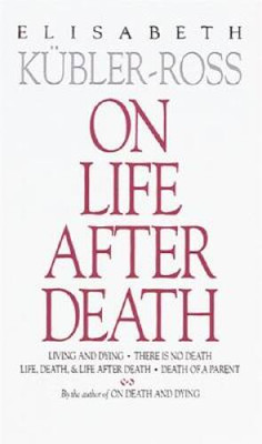 On Life after Death - Paperback By Elisabeth KÃ¼bler-Ross - VERY GOOD