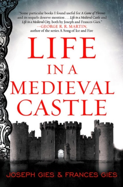 Life in a Medieval Castle by Frances Gies (Paperback Book)