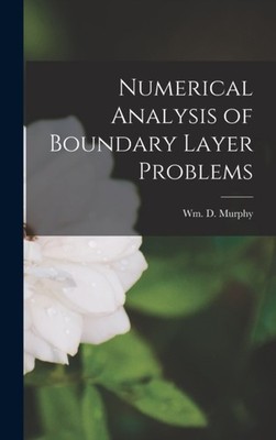 Murphy - Numerical Analysis of Boundary Layer Problems - New hardback  - X555z