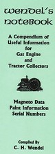 Wendels Notebook Gas Engine Motor Tractor Magneto Dates Maytag John Deere Briggs
