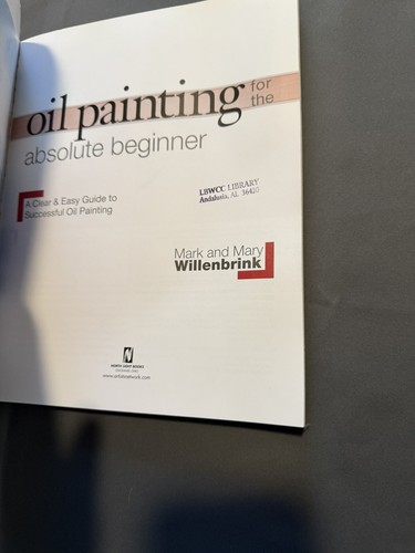 Oil Painting for the Absolute Beginner : A Clear & Easy Guide-Previous Library - Picture 15 of 15