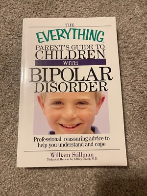 The Everything Parent's Guide to Children with Bipolar Disorder | eBay