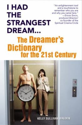 I Had the Strangest Dream...: The Dreamer's Di- Walden, 9780446696036, paperback