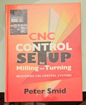 peter smid  CNC CONTROL SETUP FOR MILLING AND TURNING hardcover