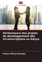 Performance Des Projets De DéVeloppement Des Circonscriptions Au Kenya Mwangu