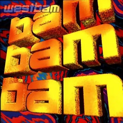 Westbam - Bam Bam Bam