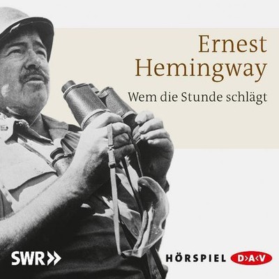 Wem die Stunde schlägt | Ernest Hemingway | deutsch