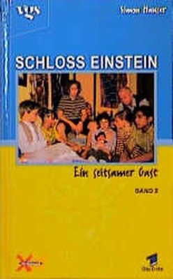 Schloss Einstein, Bd.2, Ein seltsamer Gast Hauser, Simon: