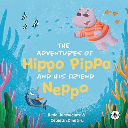 Reda Juceviciute The Adventures of Hippo Pippo and his Friend Neppo (Tascabile)