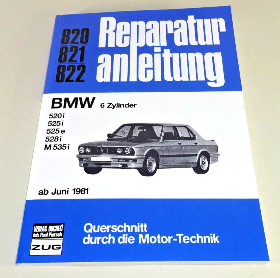 Repair Manual BMW 520I, 525I, 525E, 528I, M 535I - E28 - From Year 1981