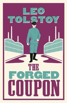 The Forged Coupon: New Translation (Alma Classics),Leo TolstoyTr