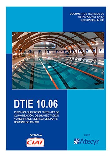 DTIE 10.06 Piscinas cubiertas. Sistemas de climatización, humectación y ahorro d