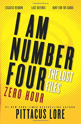 I Am Number Four: The Lost Files: Zero Hour (Lorien... - Lore, Pittacus