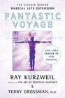Fantastic Voyage: Live Long Enough to Live Forever by Ray Kurzweil, Terry Grossman (Paperback / softback)