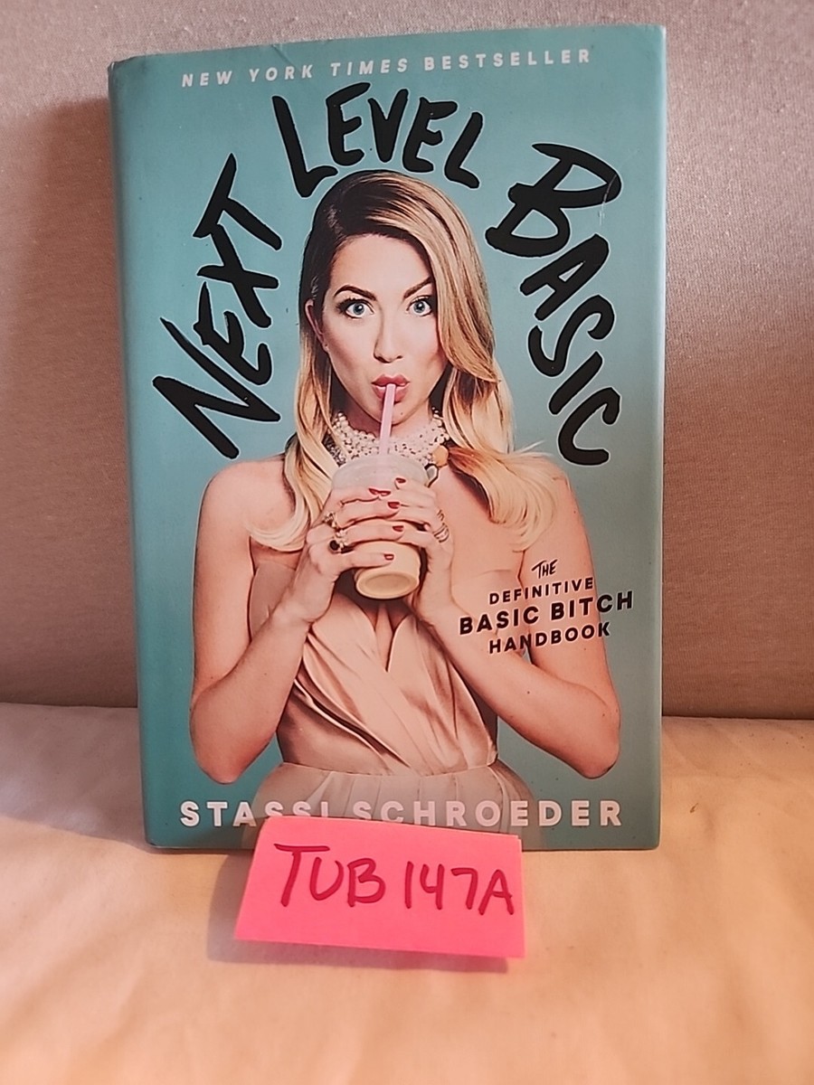 Next Level Basic : The Definitive Basic Bitch Handbook by
