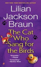The Cat Who Sang for the Birds by Lilian Jackson Braun: Used