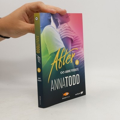 After. Anime perdute  |  Anna Todd