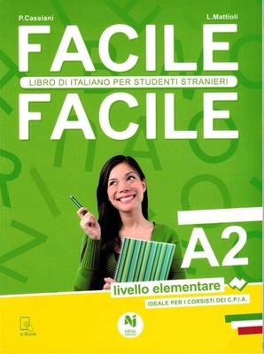 Laura Mattioli  Facile facile. Italiano per studenti stranieri. A2 li (Hardback)