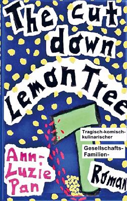 The cut down Lemon Tree | Buch | 9789403624020