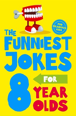 The Funniest Jokes for 8 Year Olds | Macmillan Children's Books | Englisch