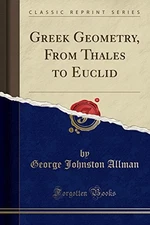 GREEK GEOMETRY, FROM THALES TO EUCLID (CLASSIC REPRINT) By George Johnston NEW