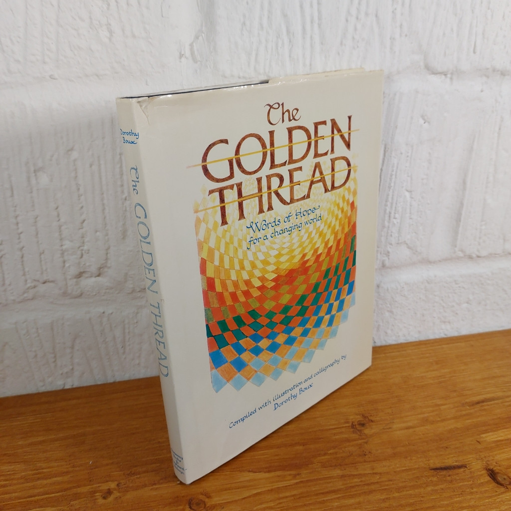 The Golden Thread: Words of Hope for a Changing World by Dorothy Boux ...