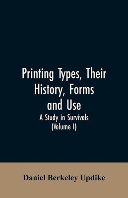 Daniel Berkeley Printing types, their history, forms, and use; a s (Taschenbuch)