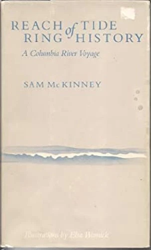 The Reach of Tide, Ring of History : A Coulmbia River Voyage Sam - product listing photo