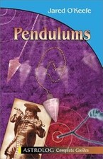 Pendulums Complete Guide (Astrolog Complete Guides), Jared OKeefe, Used; Very Go