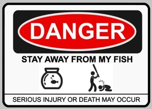 Warning Do Not Touch Stay Away From My Fish Fishtank Funny Self Adhesive Sticker