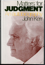 Matters for Judgment ; An Autobiography by John Kerr - Hardcover Book. Dismissal