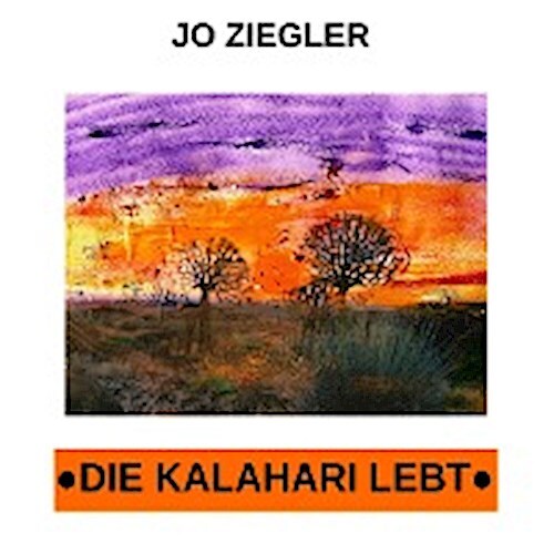 Thumbnail - Die Kalahari Lebt, Jo Ziegler