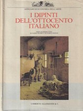 I DIPINTI DELL'OTTOCENTO ITALIANO AA.VV. UMBERTO ALLEMANDI & C. 0