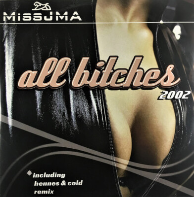 Miss JMA - All Bitches 2002 (12'') (Very Good Plus (VG+)) - 1514358964