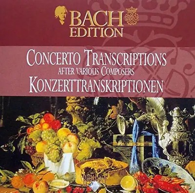 Bach Edition: Pieter Dirksen - Concertos Transcriptions after various composers