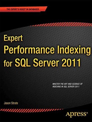 Expert Performance Indexing für SQL Server 2012, Strate, Jason & Krueger, Ted, U