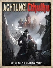 ACHTUNG! CTHULHU GUIDE TO THE EASTERN FRONT By Lynne Hardy & Alex Bund BRAND NEW